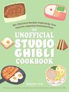 Cover image for The Unofficial Studio Ghibli Cookbook
